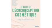 Le Guide de l’éco-conception cosmétique : Un manuel incontournable pour une beauté durable